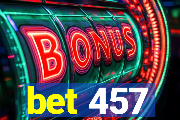 bet 457